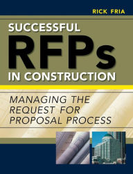 Title: Successful Rfps In Construction / Edition 1, Author: Richard Fria