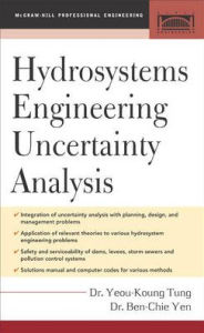Title: Hydrosystems Engineering Uncertainty Analysis / Edition 1, Author: Ben-Chie Yen