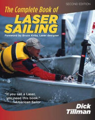 Title: The Complete Book of Laser Sailing, Author: Richard L. Tillman