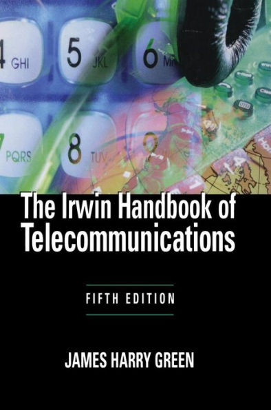 The Irwin Handbook of Telecommunications, 5E / Edition 5