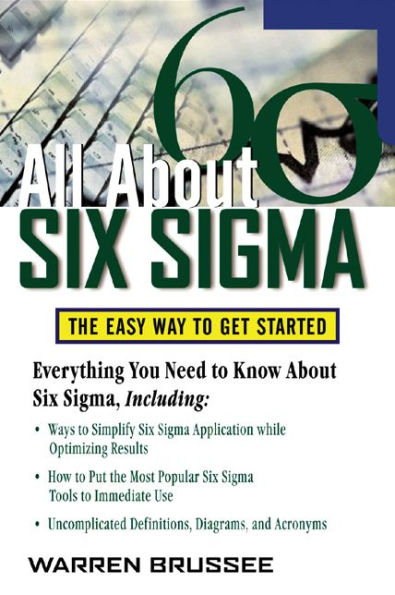 All about Six SIGMA: The Easy Way to Get Started / Edition 1