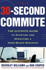 Title: The 30 Second Commute, Author: Beverley Williams