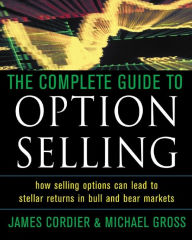 Title: The Complete Guide to Option Selling, Author: James Cordier