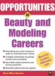 Title: Opportunities in Beauty and Modeling Careers, Author: Susan Wood Gearhart