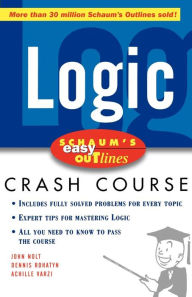 Title: Schaum's Easy Outline Of Logic / Edition 1, Author: John Nolt