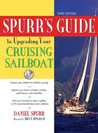 Title: Spurr's Guide to Upgrading Your Cruising Sailboat, Author: Daniel Spurr