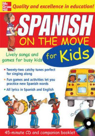 Title: Spanish on the Move for Kids: Lively Songs and Games for Busy Kids, Author: Catherine Bruzzone