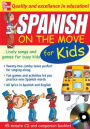Spanish on the Move for Kids: Lively Songs and Games for Busy Kids
