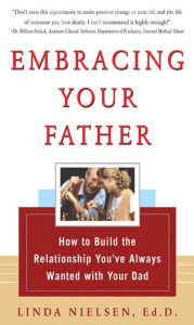 Title: Embracing Your Father, Author: Linda Nielsen