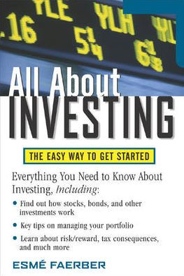 All about Investing: The Easy Way to Get Started