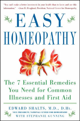 Easy Homeopathy The Only 7 Remedies You Need For Common Illnesses
