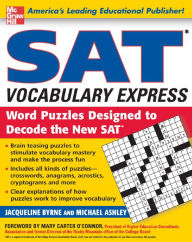 Title: SAT Vocabulary Express: Word Puzzles Designed to Decode the New SAT, Author: Jacqueline Byrne