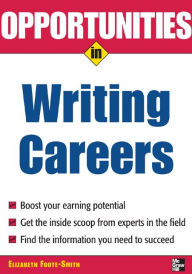 Title: Opportunities In Writing Careers / Edition 1, Author: Elizabeth Foote-Smith