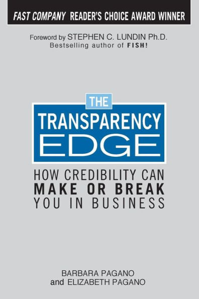 The Transparency Edge: How Credibility Can Make or Break You in Business / Edition 1