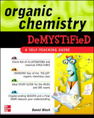 Title: Organic Chemistry Demystified / Edition 1, Author: Daniel Bloch