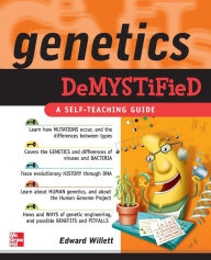 Title: Genetics Demystified / Edition 1, Author: Edward Willett
