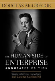 Title: The Human Side of Enterprise, Annotated Edition / Edition 1, Author: Douglas McGregor