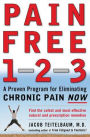 Pain Free 1-2-3: A Proven Program for Eliminating Chronic Pain Now