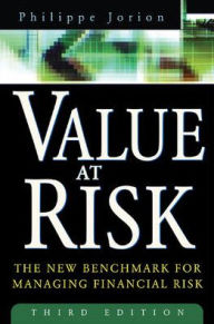 Title: Value at Risk, 3rd Ed.: The New Benchmark for Managing Financial Risk / Edition 3, Author: Philippe Jorion