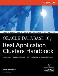 Oracle Database 10g Real Application Clusters Handbook / Edition 1