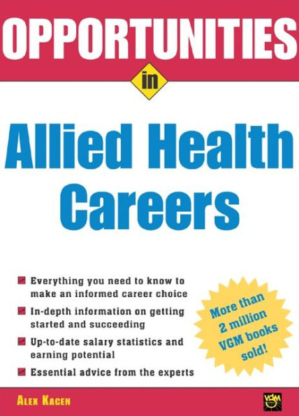 Opportunities in Allied Health Careers, revised edition