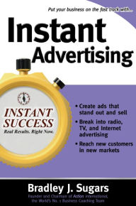 Title: Instant Advertising, Author: Brad Sugars