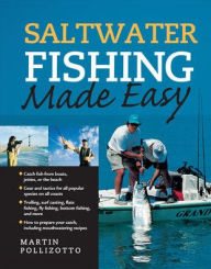 Title: Saltwater Fishing Made Easy, Author: Martin Pollizotto
