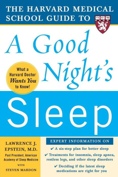 The Harvard Medical School Guide to a Good Night's Sleep