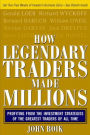 How Legendary Traders Made Millions: Profiting From the Investment Strategies of the Gretest Traders of All time / Edition 1