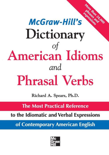 McGraw-Hill's Dictionary of American Idioms and Phrasal Verbs