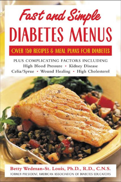 Fast and Simple Diabetes Menus: Over 125 Recipes and Meal Plans for ...