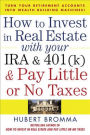 How To Invest In Real Estate With Your Ira And 401k & Pay Little Or No Taxes