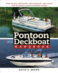 Title: The Pontoon and Deckboat Handbook / Edition 1, Author: David G. Brown