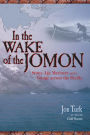 In the Wake of the Jomon: Stone Age Mariners and a Voyage across the Pacific / Edition 1