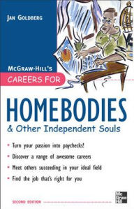 Title: Careers For Homebodies & Other Independent Souls, Author: Jan Goldberg