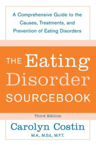 Title: The Eating Disorder Sourcebook / Edition 3, Author: Carolyn Costin