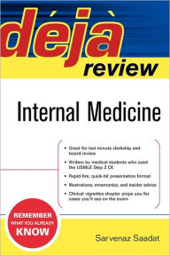 Title: Deja Review Internal Medicine / Edition 1, Author: Sarvenaz S. Saadat