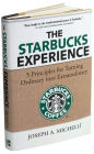 Alternative view 3 of The Starbucks Experience: 5 Principles for Turning Ordinary into Extraordinary