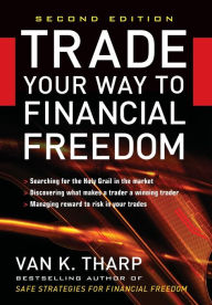 Title: Trade Your Way to Financial Freedom, Author: Van Tharp