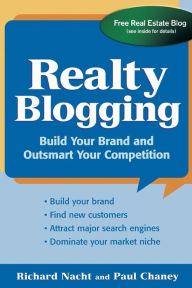 Title: Realty Blogging: Build Your Brand and Out-Smart Your Competition, Author: Richard Nacht