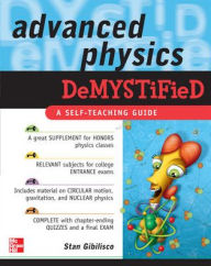 Title: Advanced Physics Demystified / Edition 1, Author: Stan Gibilisco