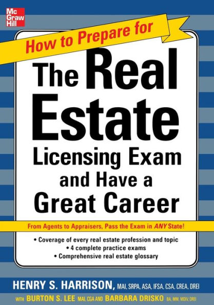 How to Prepare For and Pass the Real Estate Licensing Exam: Ace the Exam in Any State the First Time!