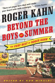 Title: Beyond the Boys of Summer: The Very Best of Roger Kahn, Author: Roger Kahn