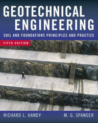 Title: Geotechnical Engineering: Soil and Foundation Principles and Practice, 5th Ed. / Edition 5, Author: Richard L. Handy