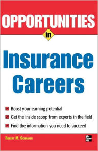 Title: Opportunities In Insurance Careers / Edition 1, Author: Robert M. Schrayer