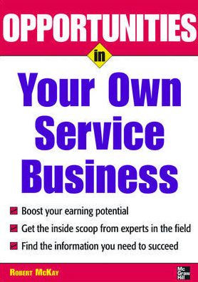 Opportunities In Your Own Service Business / Edition 1