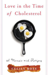 Title: Love in the Time of Cholesterol, Author: Cecily Ross