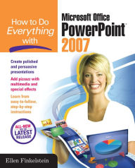 Title: How to Do Everything with Microsoft Office PowerPoint 2007, Author: Ellen Finkelstein
