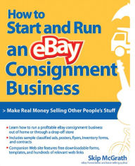 Title: How to Start and Run an eBay Consignment Business, Author: Skip McGrath