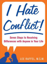 Title: I Hate Conflict!, Author: Lee Raffel